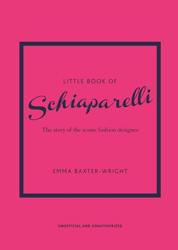 New Mags - Livre - Little Book of Schiaparelli - Emma Baxter-Wright