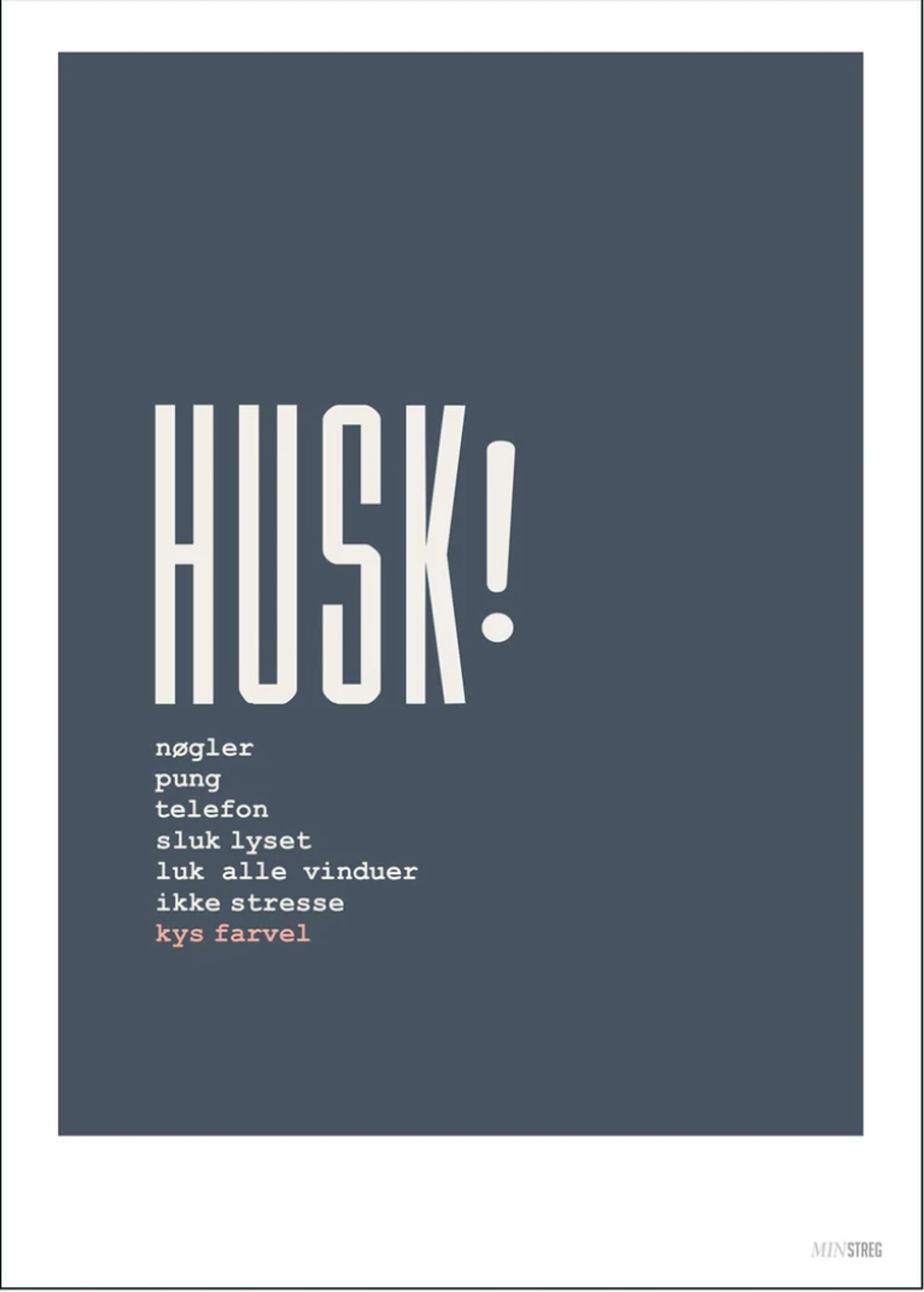 Poster and Frame - Poster - Min Streg - Husk - Blue
